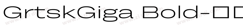 GrtskGiga Bold字体转换
